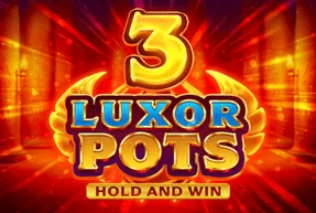 3 Luxor Pots: Hold and Win Mobile