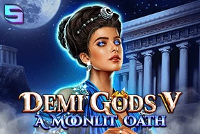 Demi Gods V - A Moonlit Oath